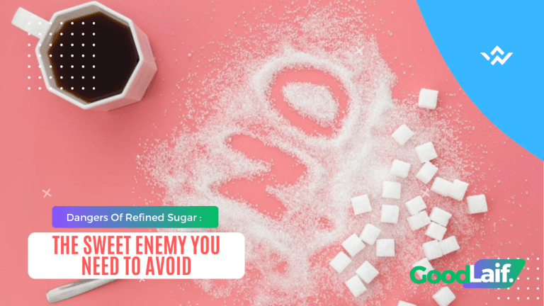 Dangers Of Refined Sugar: The Sweet Enemy You Need to Avoid