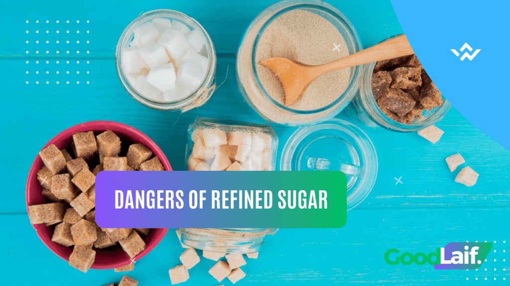 Dangers of Refined Sugar