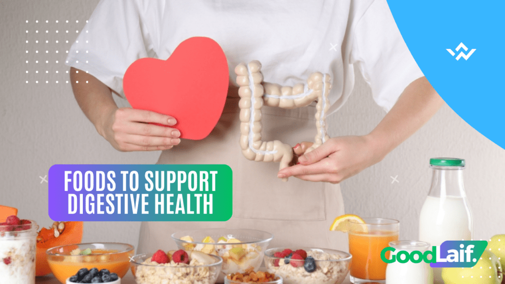 Foods to Support Digestive Health