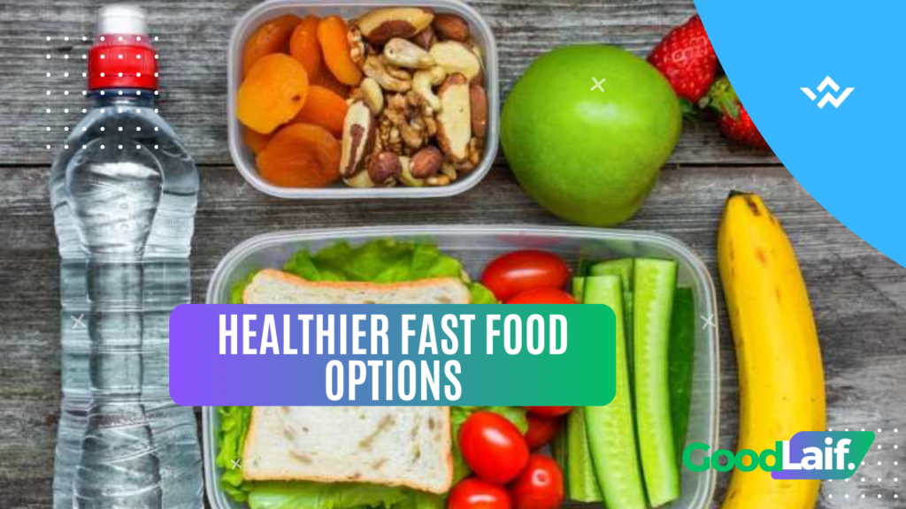 Healthier Fast Food Options