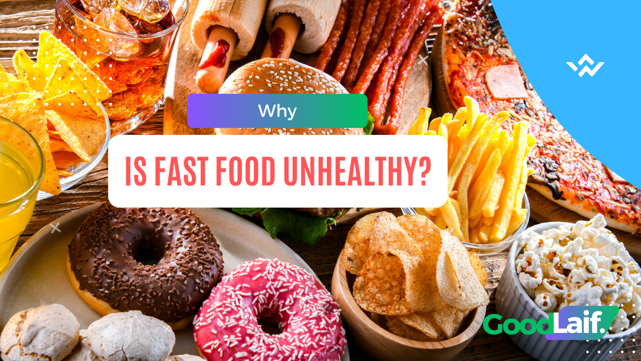 Why is Fast Food Unhealthy