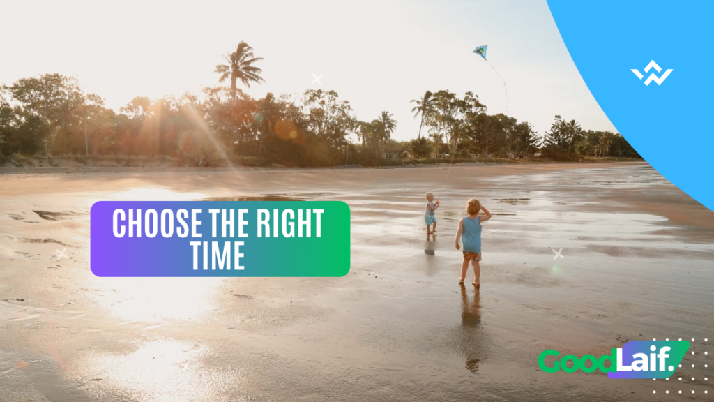 Choose the Right Time