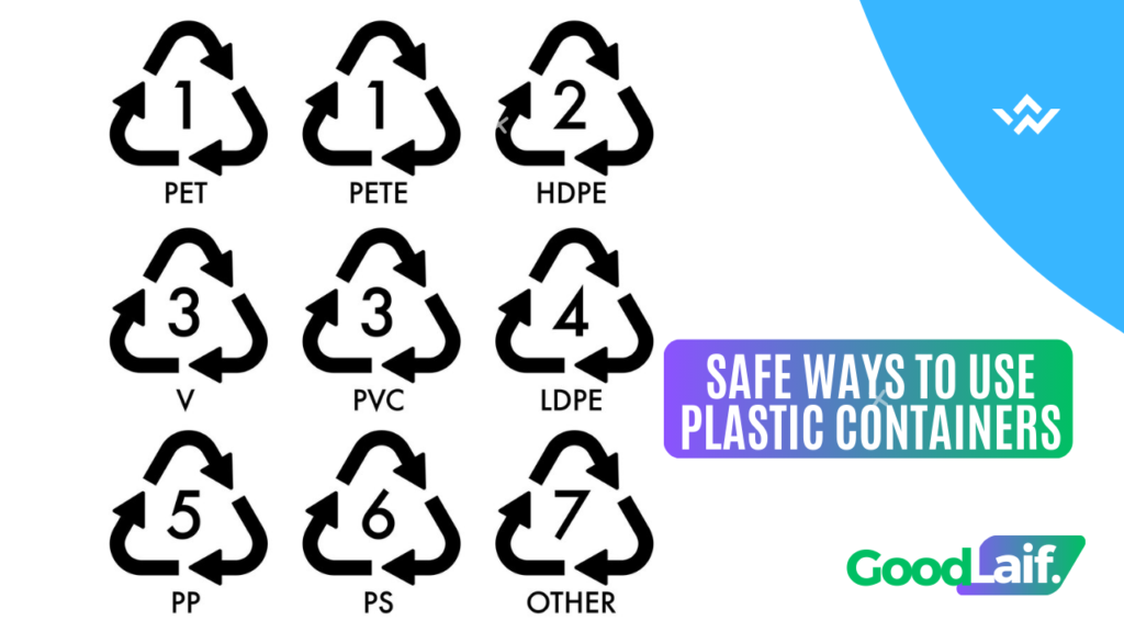 Safe Ways to Use Plastic Containers