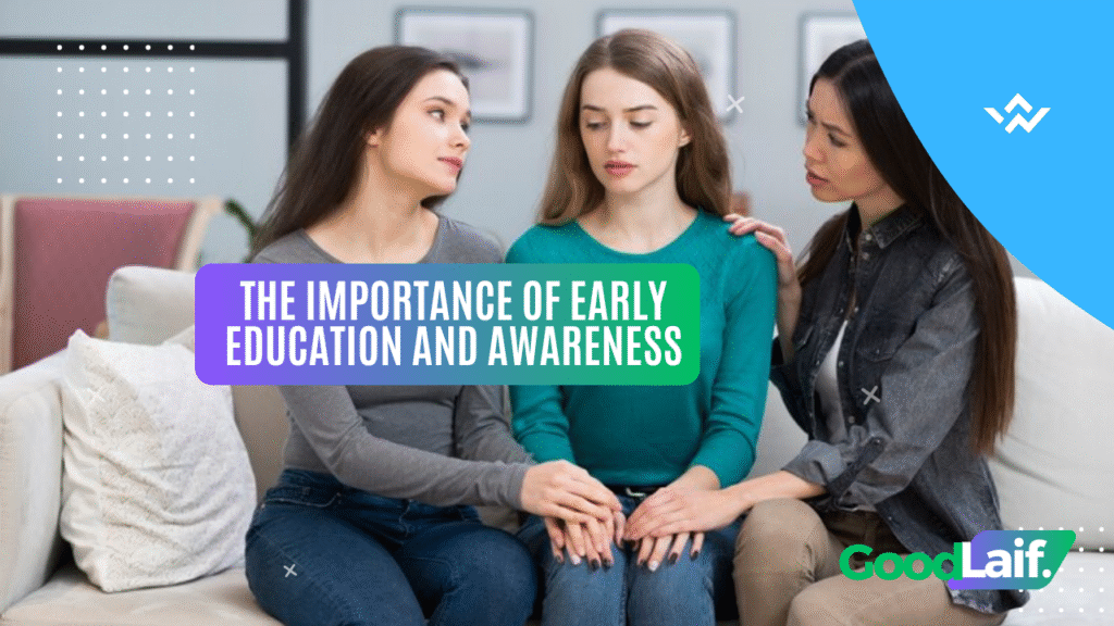 The Importance of Early Education and Awareness