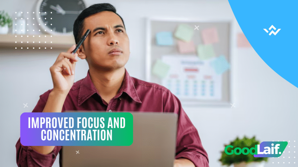 Improved Focus and Concentration - financial productivity