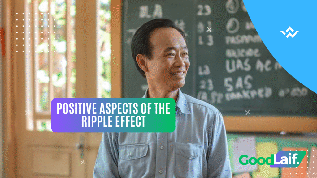 Positive Aspects of the Ripple Effect