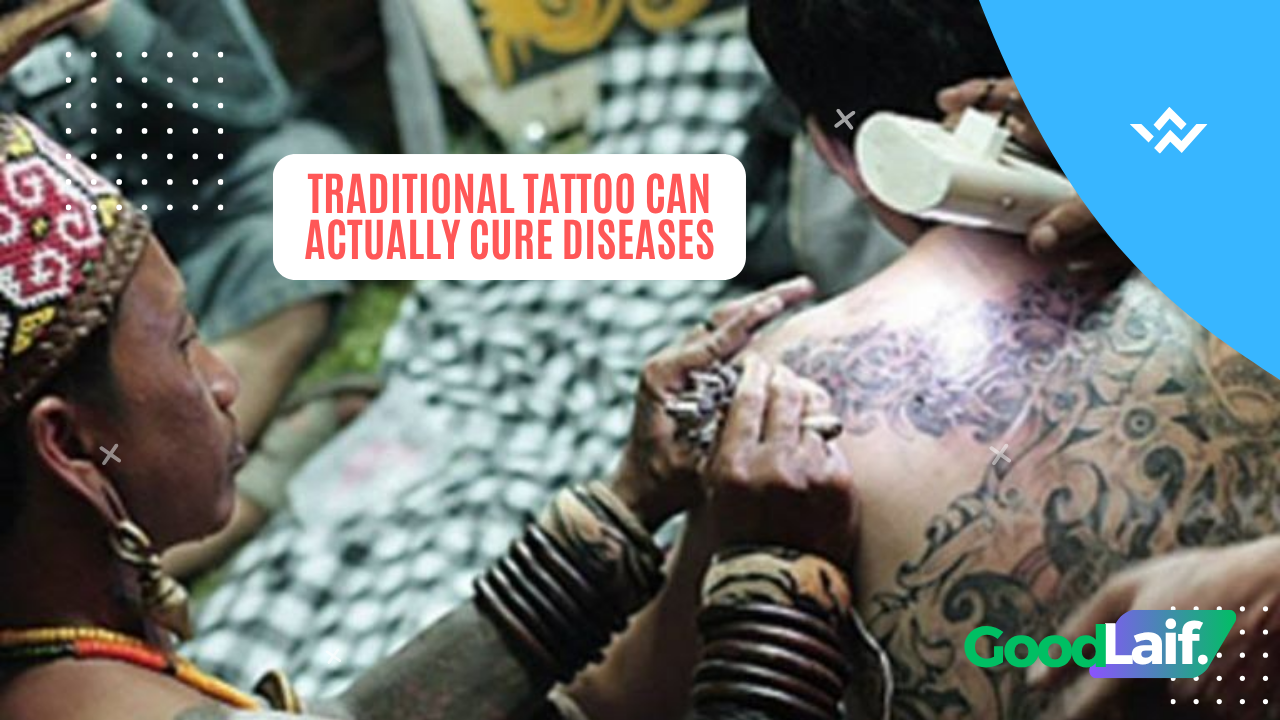 Traditional Tattoo Can Actually Cure Diseases
