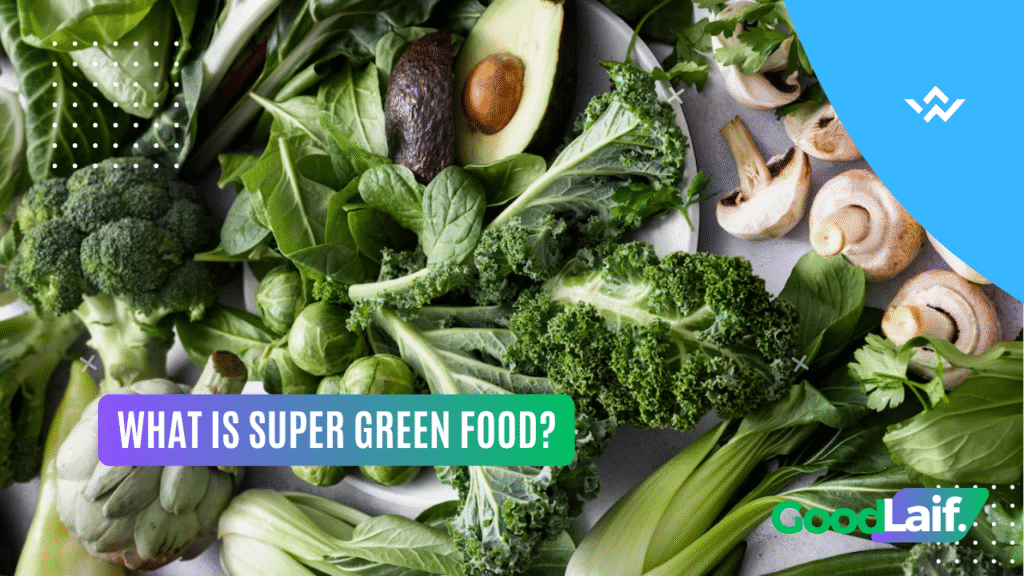 What Is Super Green Food?