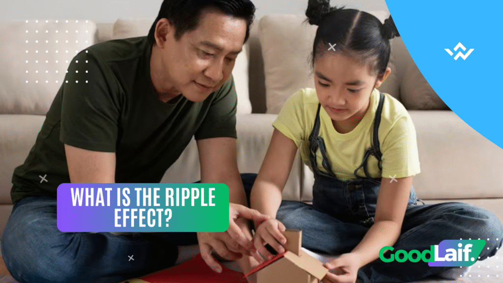 What Is the Ripple Effect?