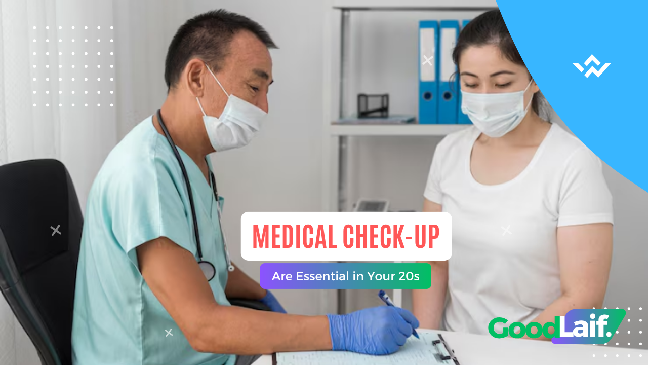Medical Check Up Are Essential in Your 20s