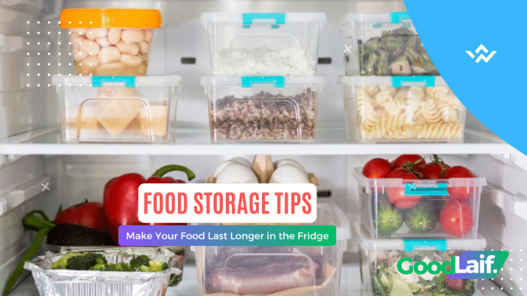 Food Storage Tips: Make Your Food Last Longer in the Fridge