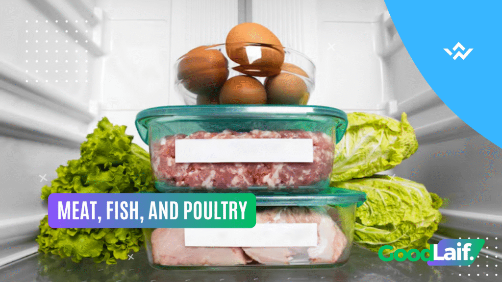 Meat, Fish, and Poultry: Store at the Coldest Temperatures