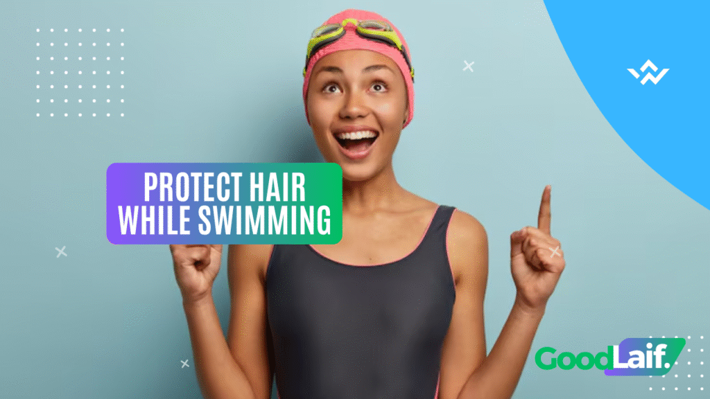 Protect Hair While Swimming