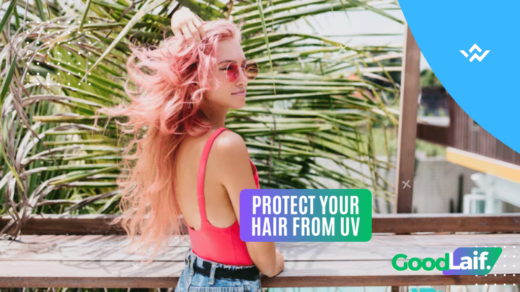 Protect Your Hair from UV Exposure