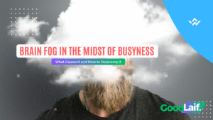 Brain Fog in the Midst of Busyness: How to Overcome It