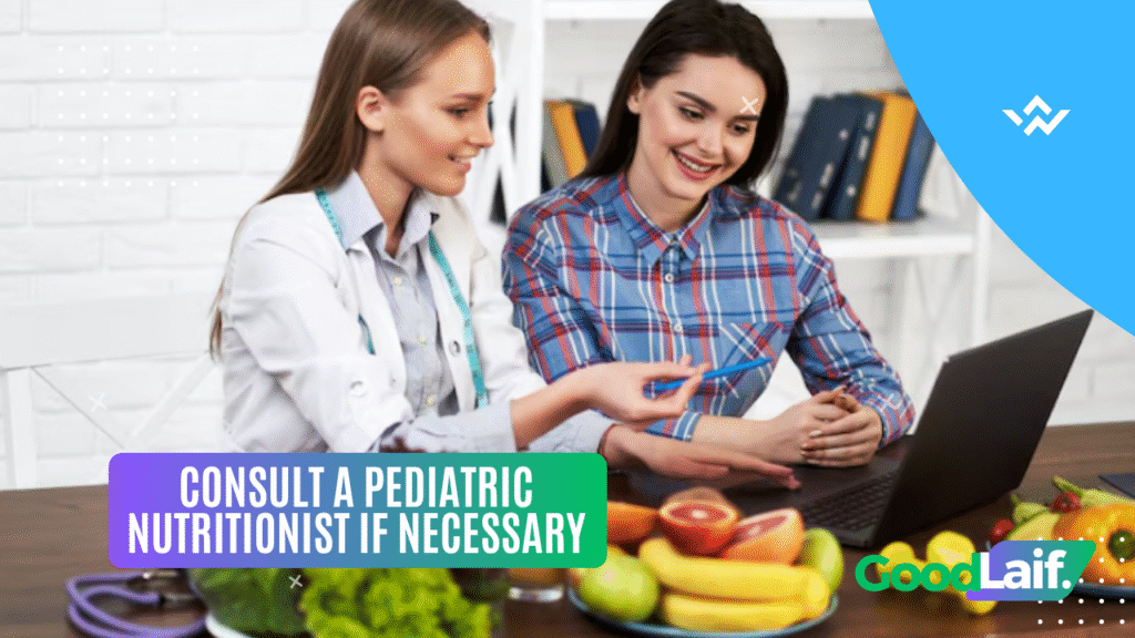 Picky Eater Consult a Pediatric Nutritionist if Necessary