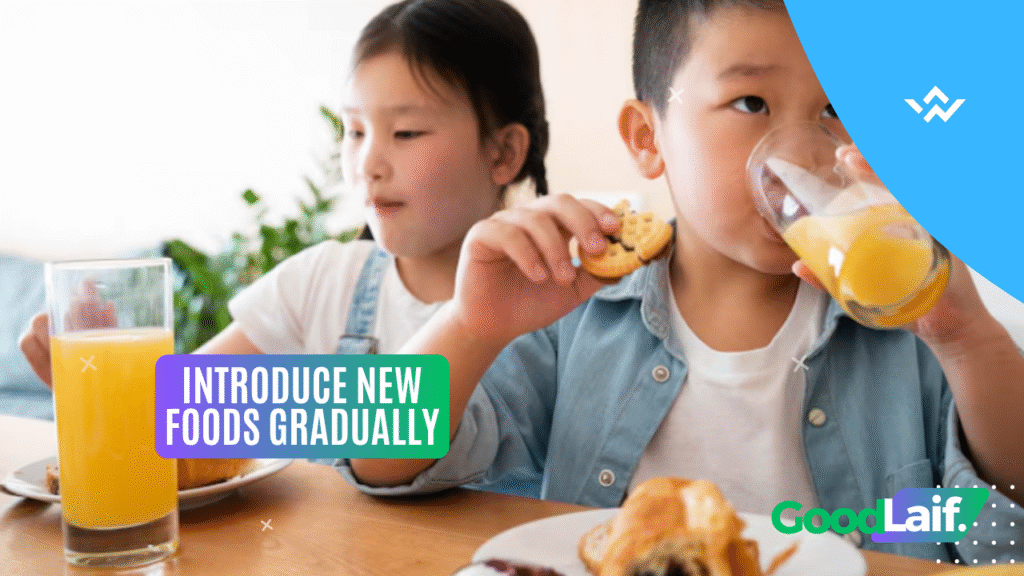 Introduce New Foods Gradually