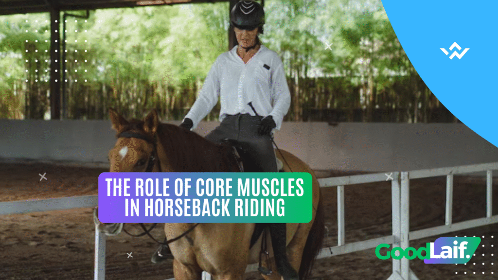 The Role of Core Muscles in Horseback Riding