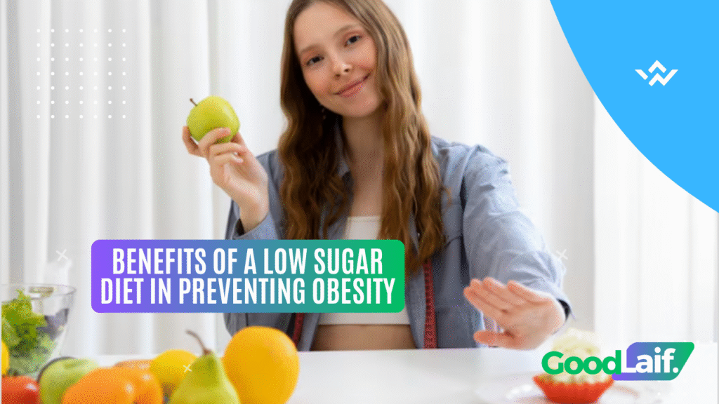 Benefits of a Low Sugar Diet in Preventing Obesity