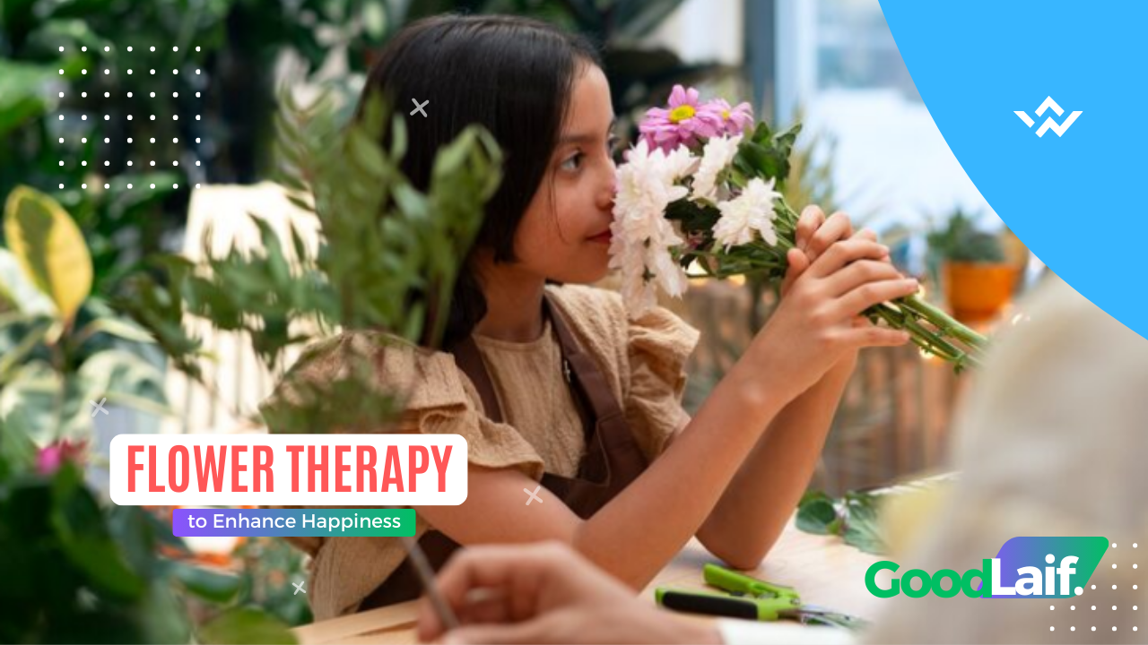 Flower Therapy to Enhance Happiness