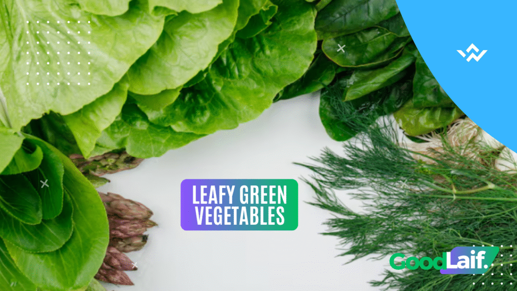 Leafy Green Vegetables