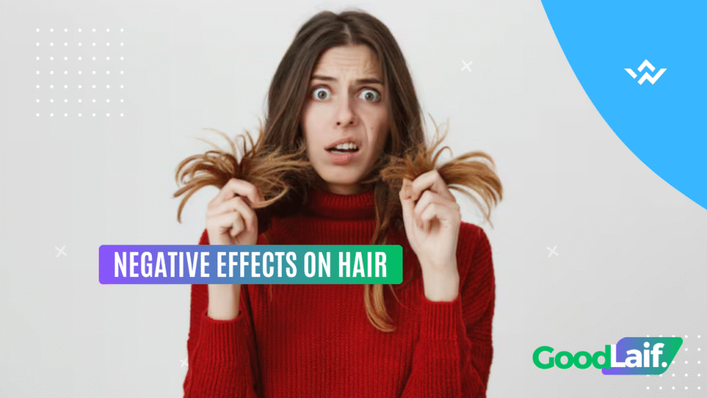 Negative Effects on Hair