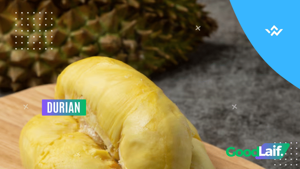 Durian: The “King of Fruits” with Complete Nutrition