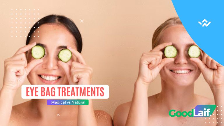 Eye Bag Treatments: Medical vs Natural