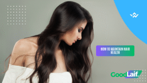 How to Maintain Hair Health