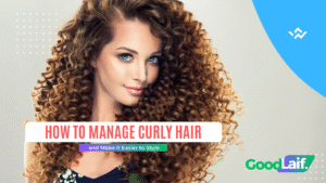 How to Manage Curly Hair