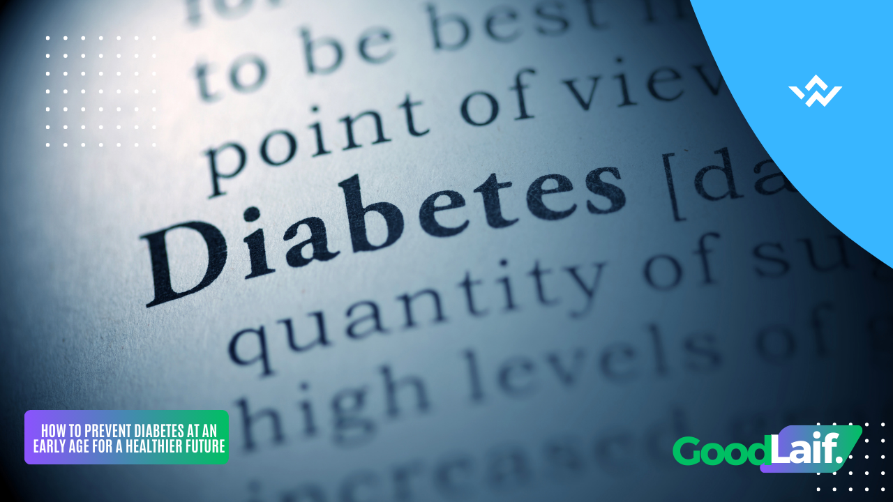 How to Prevent Diabetes at an Early Age
