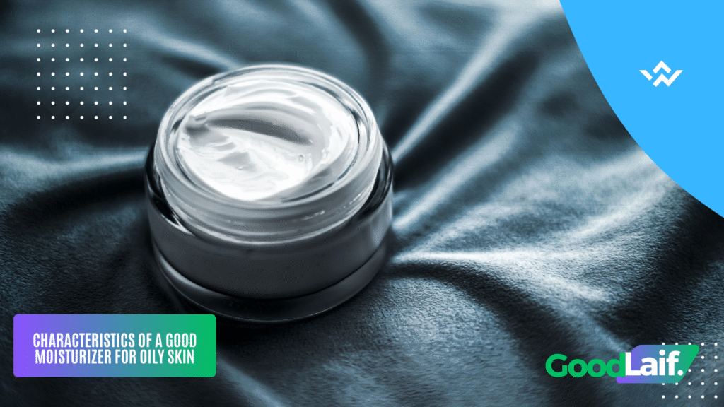 Moisturizer for Oily Skin