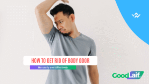How to Get Rid of Body Odor