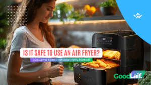 The Dangers of Air Fryer You Should Know
