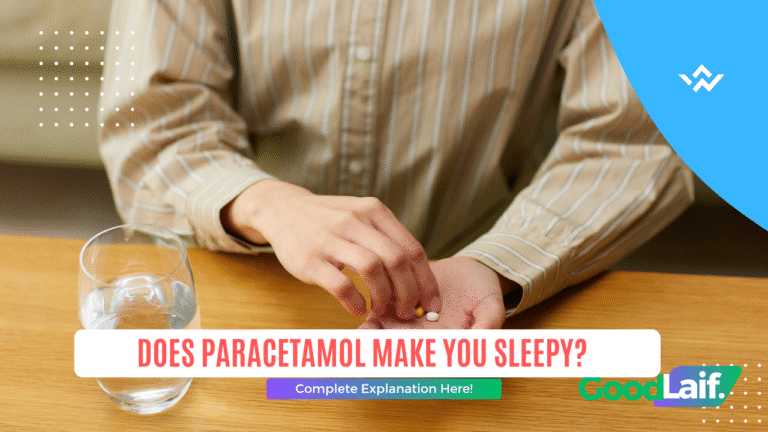 Does Paracetamol Make You Sleepy? Complete Explanation Here!