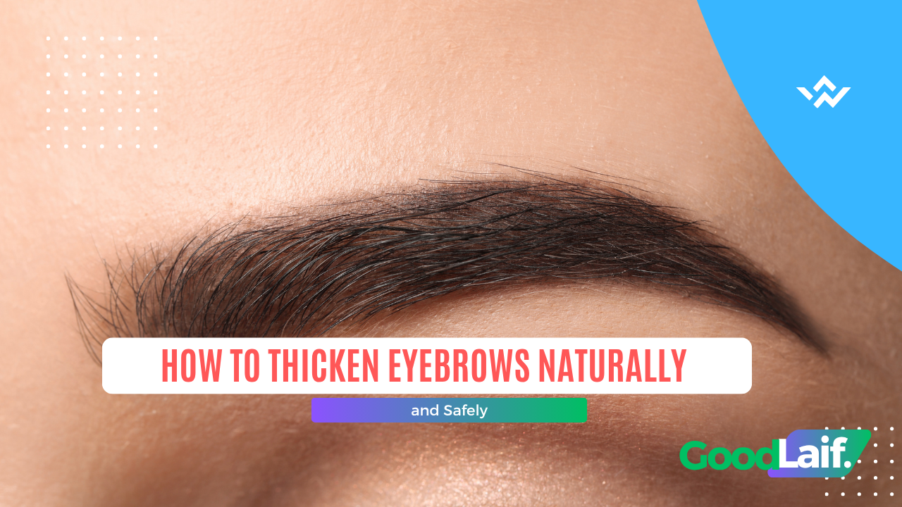 How to Thicken Eyebrows