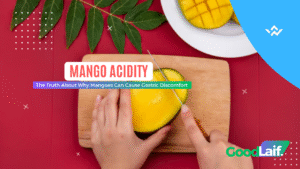Mango Acidity: The Truth About Why Mangoes Can Cause Gastric Discomfort