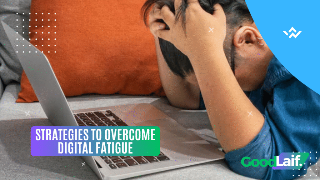 Strategies to Overcome Digital Fatigue