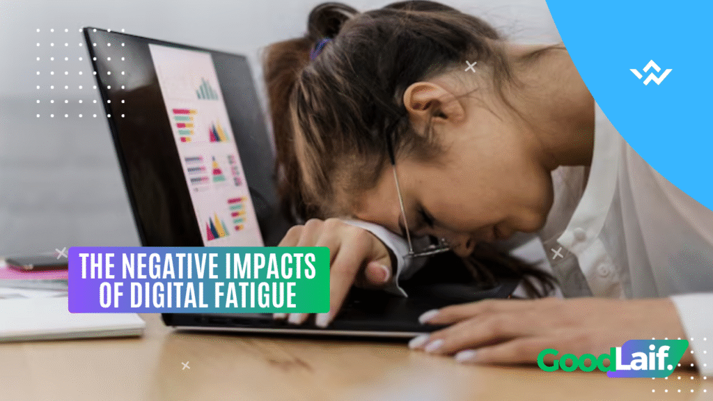 The Negative Impacts of Digital Fatigue