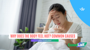 Why Does the Body Feel Hot