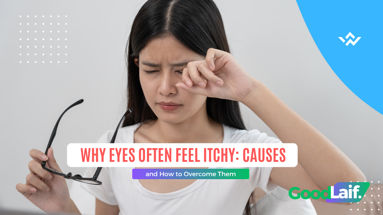 Why Eyes Often Feel Itchy