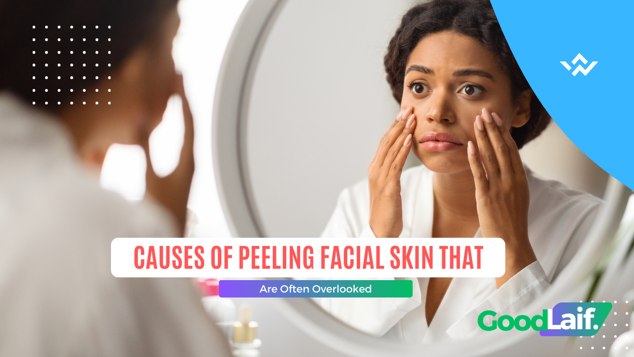 Causes of Peeling Facial Skin
