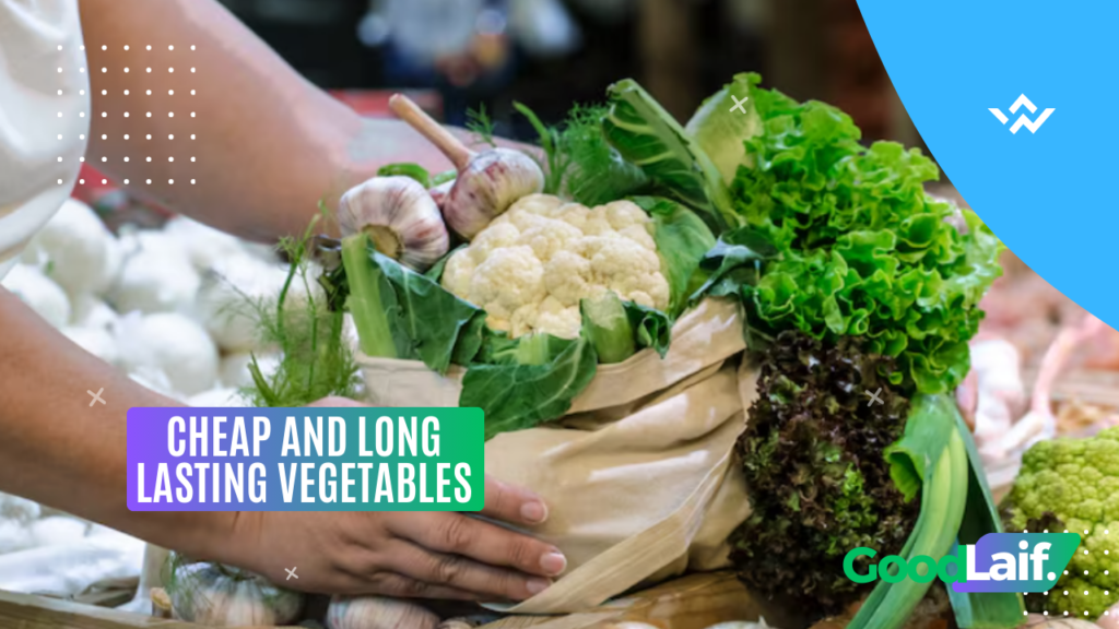 Cheap and Long Lasting Vegetables