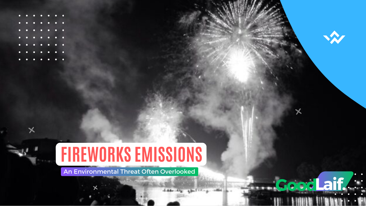 Fireworks Emissions: An Environmental Threat Often Overlooked