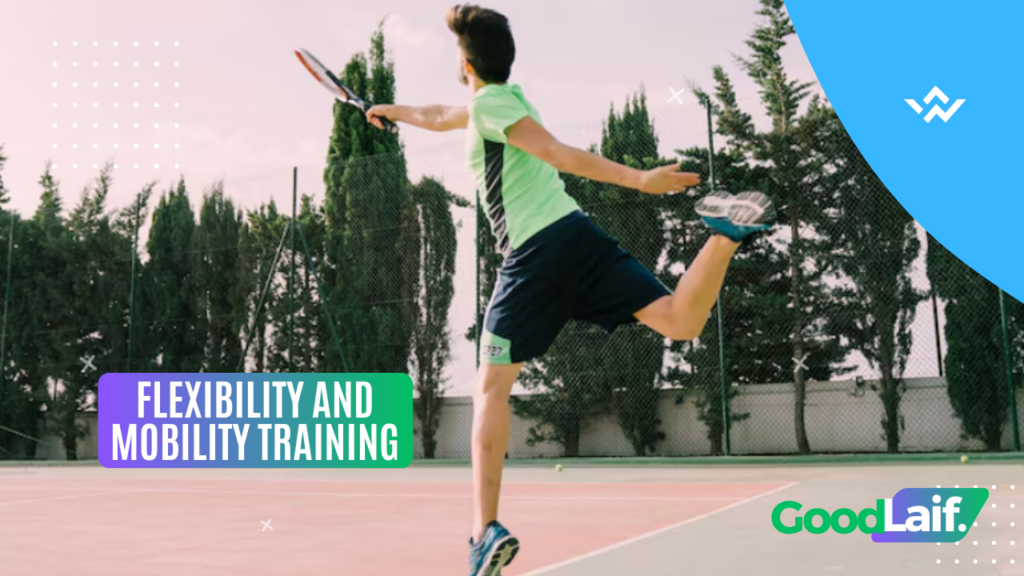 Flexibility and Mobility Training