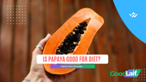 Is Papaya Good for Diet