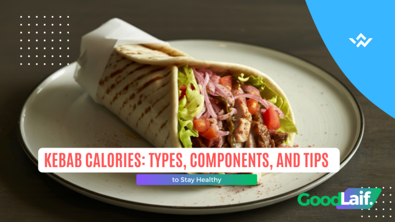 Kebab Calories: Types, Components, and Tips to Stay Healthy