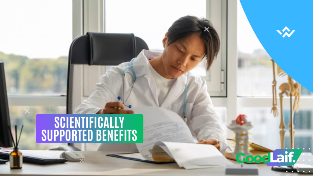 Scientifically Supported Benefits