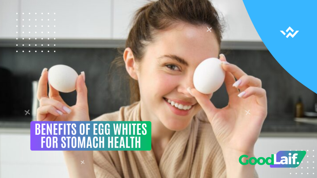 Benefits of Egg Whites for Stomach Health