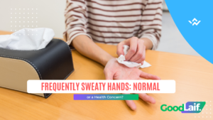 Frequently Sweaty Hands